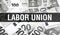Labor Union text Concept Closeup. American Dollars Cash Money,3D rendering. Labor Union at Dollar Banknote. Financial USA money