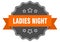 ladies night label