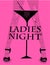 Ladies night poster with young woman`s legs in spoiled tights.