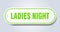 ladies night sticker.