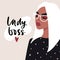 Lady Boss hand written quote and Fashion girl vector illustration.