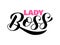 Lady Boss lettering. Quote for clothes, banner. Vector illustration