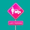 Lady parking sign.