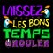 Laissez Les Bons Temps Rouler, Typography design for Carnival celebration