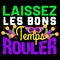 Laissez Les Bons Temps Rouler, Typography design for Carnival celebration