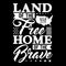 Land Of The Free Home Of The Brave, American Lettering, typography, Quote