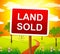 Land Sold Indicates Real Estate Agent And Building