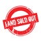 Land Sold Out rubber stamp