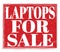 LAPTOPS FOR SALE, text on red stamp sign