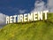 Large sign with word RETIREMENT