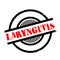 Laryngitis rubber stamp