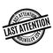 Last Attention rubber stamp