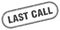 Last call stamp