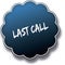 LAST CALL text written on blue round label badge.