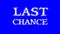 Last Chance cloud text effect blue isolated background