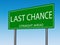 Last Chance Road Sign