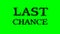 Last Chance smoke text effect green isolated background