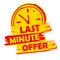 Last minute offer with clock sign, yellow and red drawn label