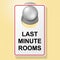 Last Minute Rooms Indicates Place To Stay And Finally