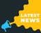 Latest News Megaphone Label . Breaking news concept template . Megaphone icon isolated