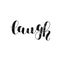 Laugh. Brush lettering.