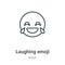 Laughing emoji outline vector icon. Thin line black laughing emoji icon, flat vector simple element illustration from editable