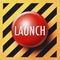 Launch button