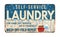 Laundry funny vintage rusty metal sign