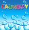 Laundry text and background of bubbles