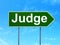 Law concept: Judge on road sign background