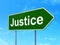 Law concept: Justice on road sign background