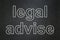 Law concept: Legal Advise on chalkboard background