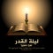 Laylat al-Qadr Night of Measures or Destiny square image. Candle and open Quran, surahs At-Tin 95, Al-Alaq 96, Al-Qadr 97, Al-Bayy