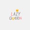 Lazy queen crown cozy home quote lettering