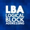 LBA - Logical Block Addressing acronym, technology concept background
