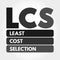 LCS - Least Cost Selection acronym, business concept background