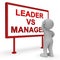 Leader Vs Manager Sign Demonstrates Managing Versus Leading - 3d Illustration