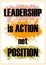 Leadership is action not position Inspiring quote Vector illustration