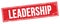 LEADERSHIP text on red grungy rectangle stamp