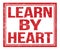 LEARN BY HEART, text on red grungy stamp sign