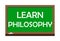 Learn philosophy write on green board. Vector illustration.