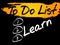 Learn in To Do List concept