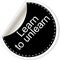 Learn to unlearn.  Frame ball is round. Quotes , comma, note, message, quote and comments isolated