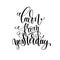 Learn from yesterday black and white hand lettering inscription