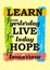 Learn From Yesterday Live For Today Hope For Tomorrow Inspirational motivation quote Vector positive concept