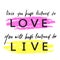 Learned to love, live - simple inspire and motivational quote. Hand drawn beautiful lettering.