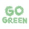 Leaves letters forming `Go Green`.
