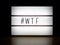 LED light box hashtag WTF sign