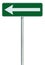 Left traffic route only direction sign turn pointer green isolated roadside signage white arrow icon frame roadsign grey pole post