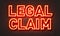 Legal claim neon sign on brick wall background.